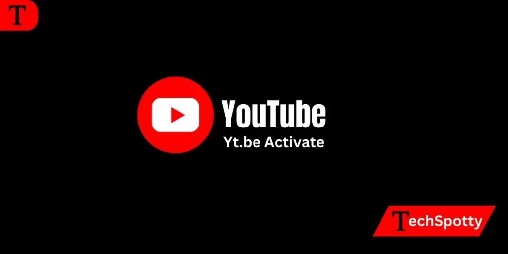 yt.be/activate