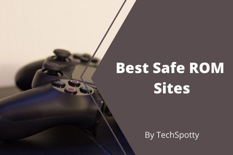 20 Best Safe ROM Sites To Download Latest ROMs In 2021