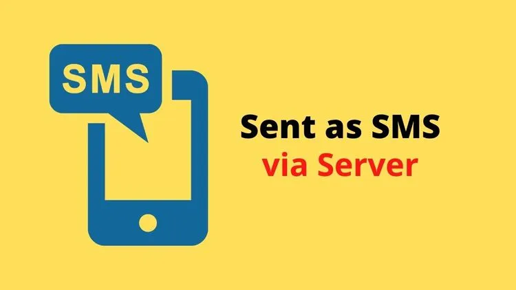 Sent as SMS via Server