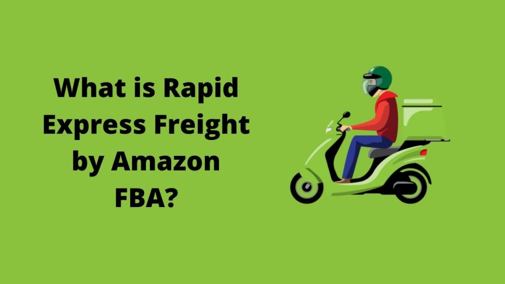What is Rapid Express Freight by Amazon FBA? A bike Delivering it.