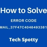 How to Solve Error Code [pii_email_37f47c404649338129d6]