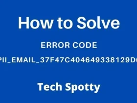 How to Solve Error Code [pii_email_37f47c404649338129d6]