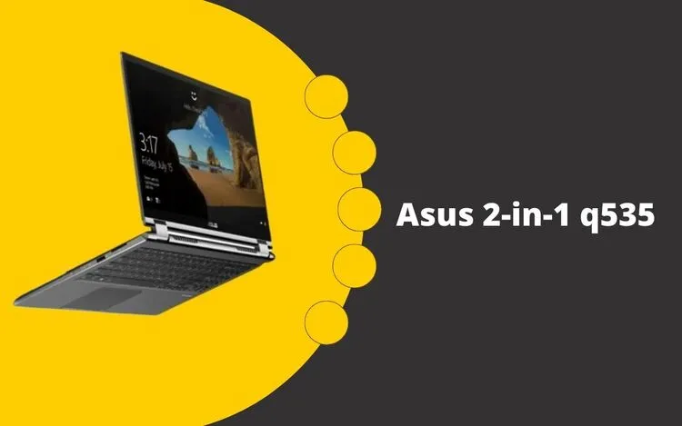 Asus 2-in-1 q535 laptop