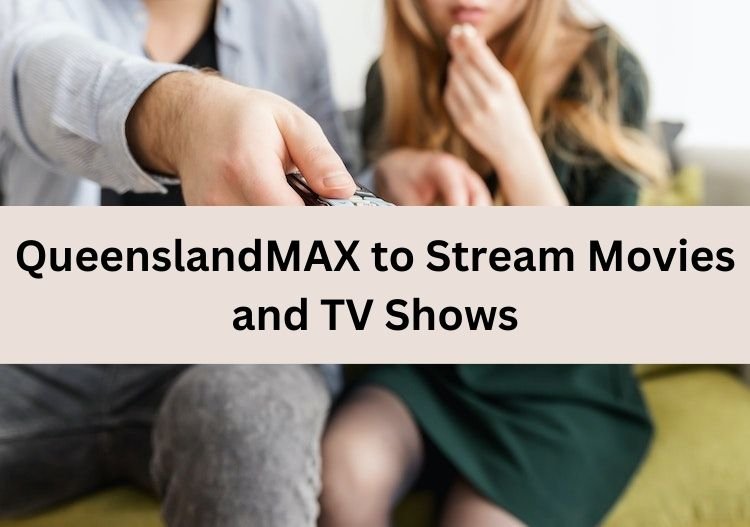 QueenslandMAX to Stream Movies and TV Shows