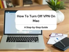 How to Turn Off VPN on Mac
