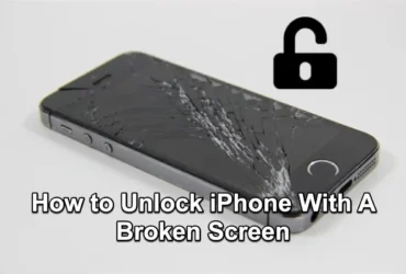 How To Unlock iPhone With A Broken Screen?