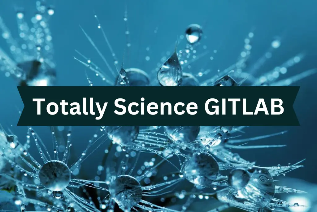 Totally Science GITLAB