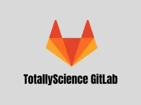 totallyscience gitlab