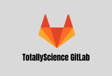 totallyscience gitlab